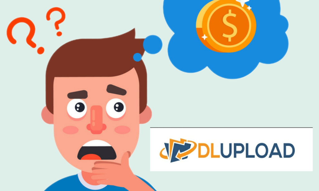 DLUPLOAD file-sharing platform, SCAM or LEGIT? [REVIEW]