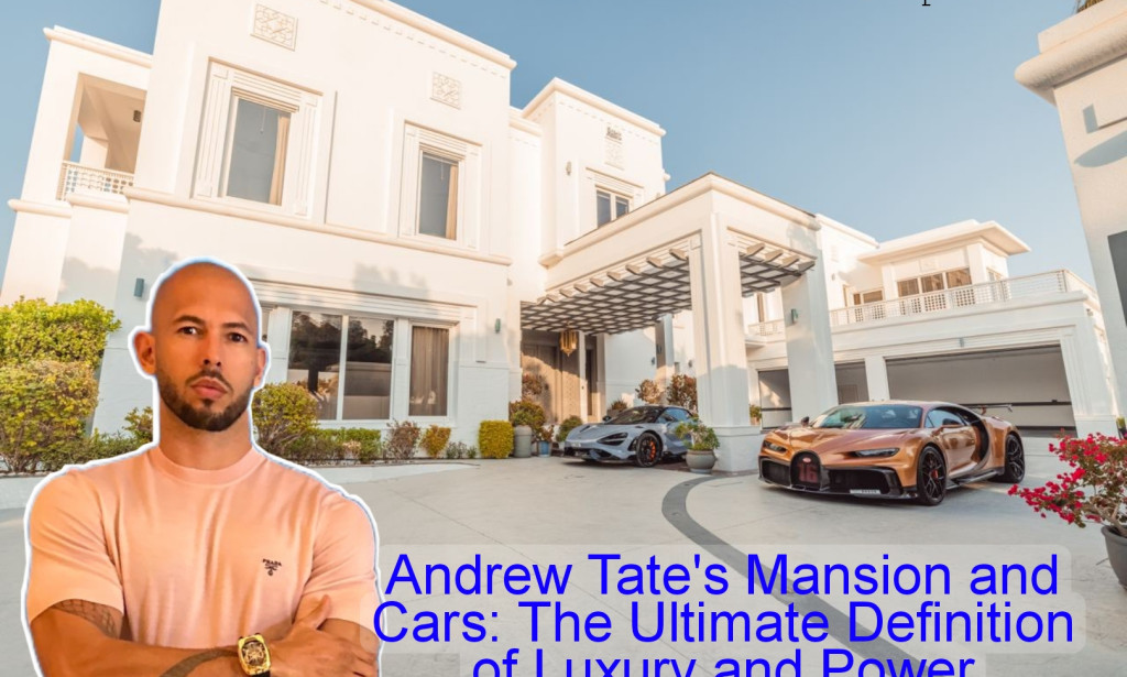 The Dark Side of Andrew Tate's Mansion and Supercar Collection
