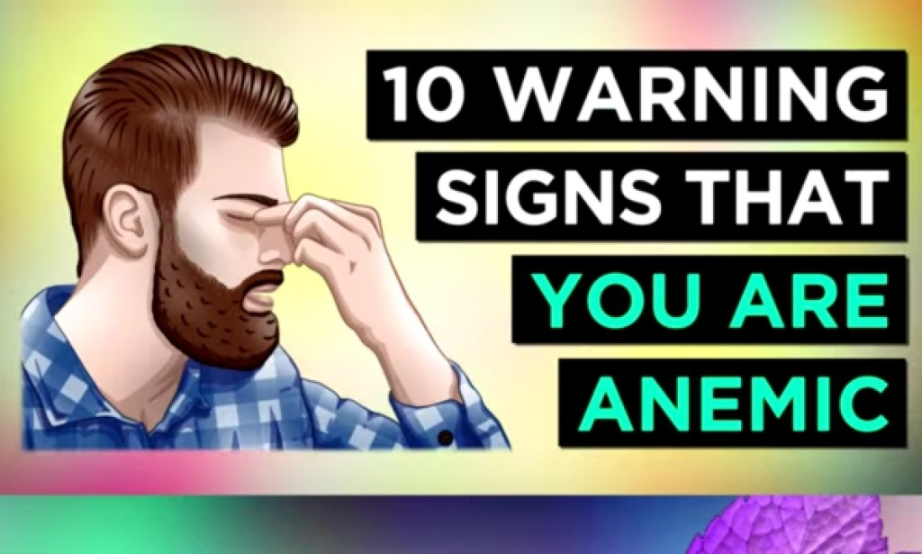 10 Warning Signs That You May Be Anemic