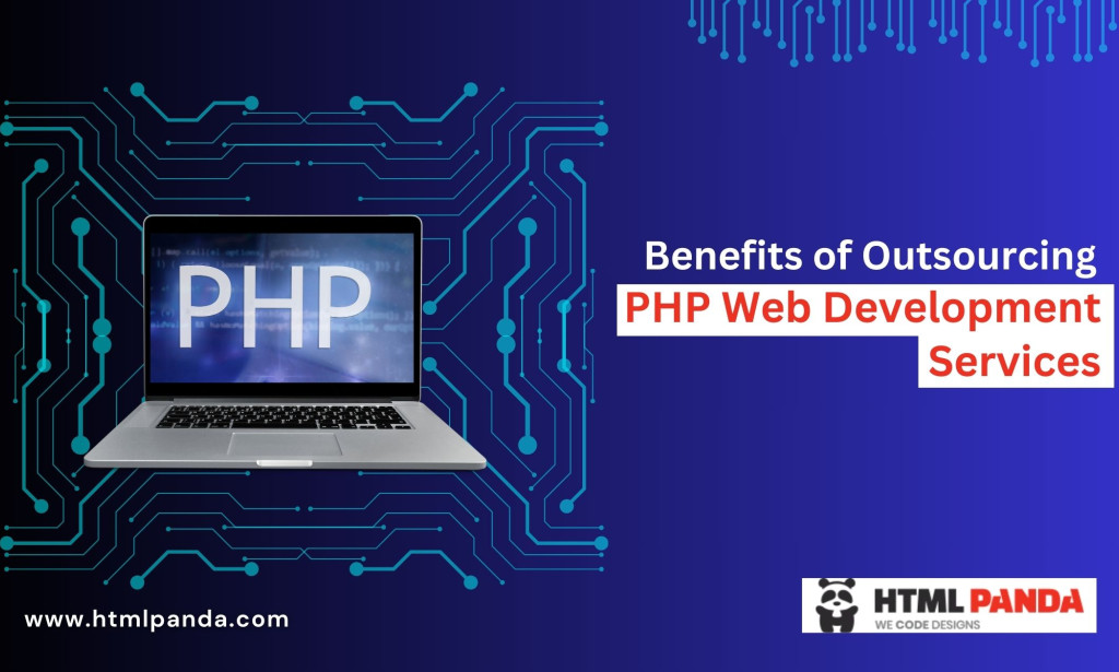 Benefits of Outsourcing PHP Web Development Services