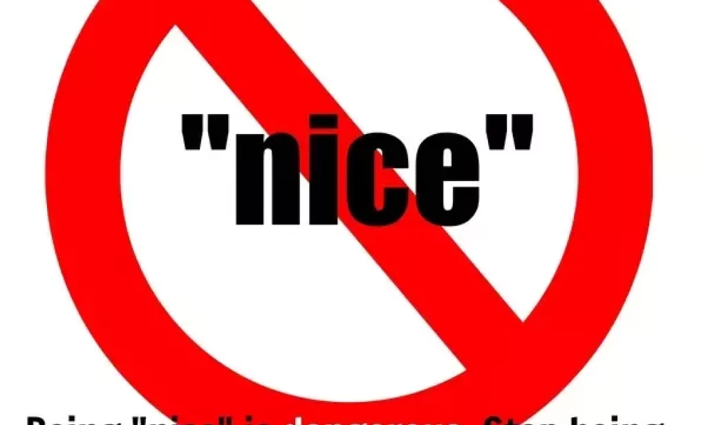 9 Reasons Why You Must Stop Being Too Nice