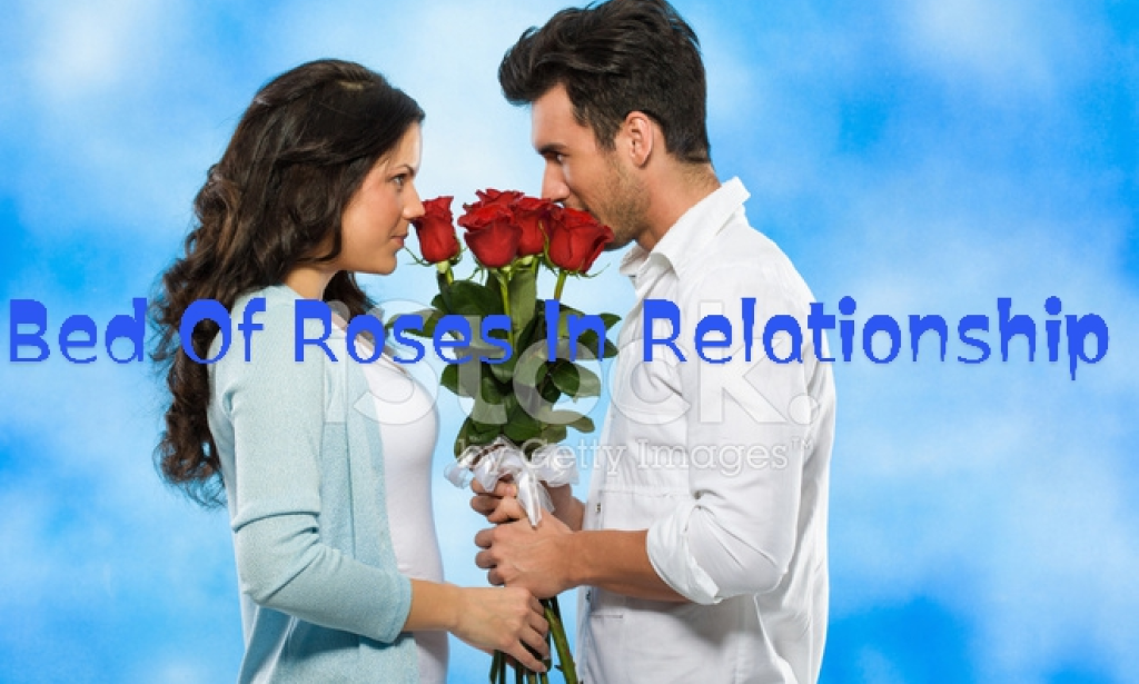 BED OF 🌹 ROSES IN RELATIONSHIPS