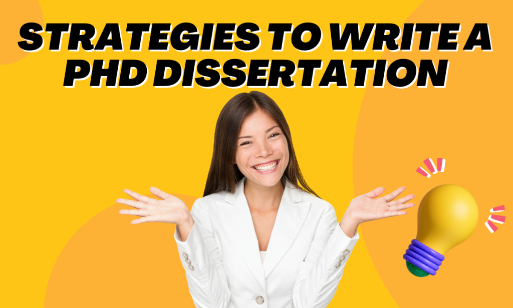 Strategies to Write a PhD Dissertation