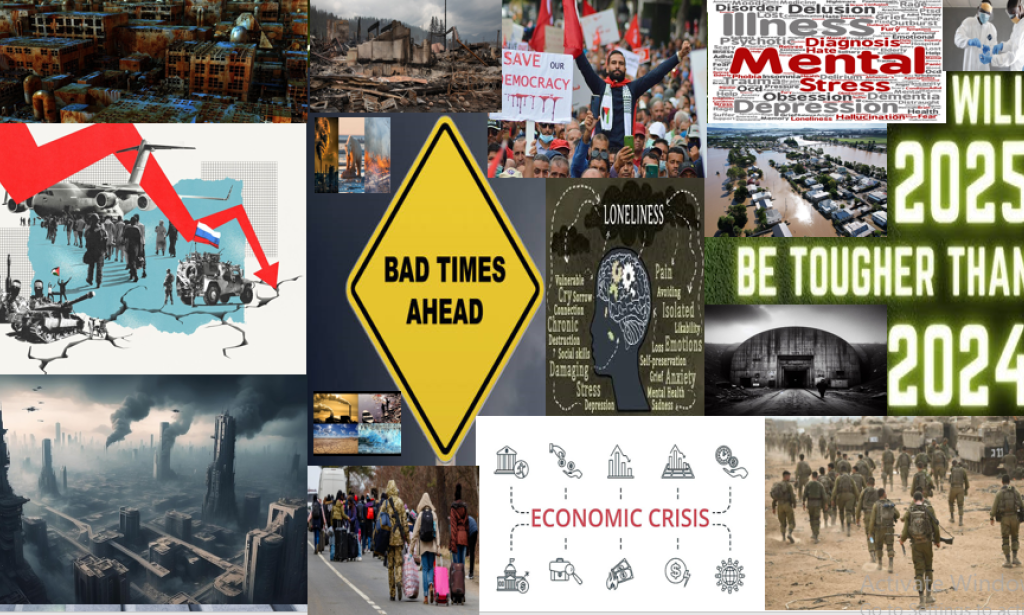 Why 2025 Will Be Tougher, Harsher & Grimmer Than 2024!!!!