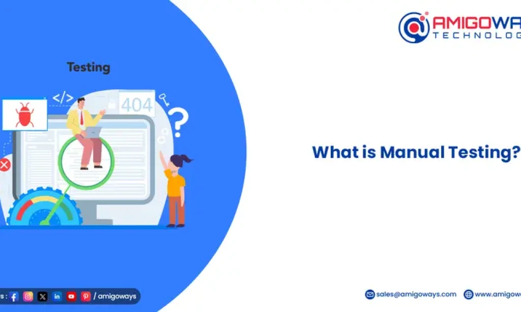 Manual vs Automated Testing: How Amigoways Helps You Choose the Right Strategy