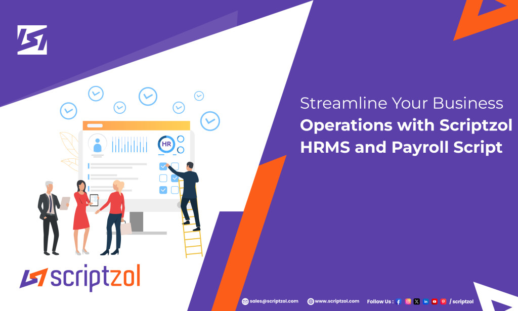 Streamline Your Business Operations with Scriptzol HRMS