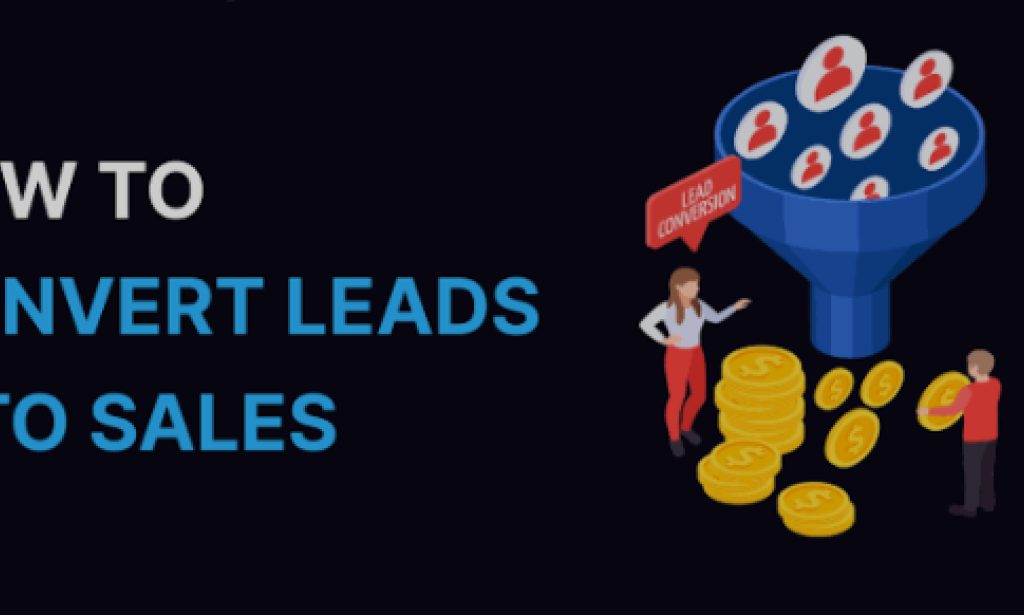 From Clicks to Customers: Your Blueprint for Generating Converting Leads