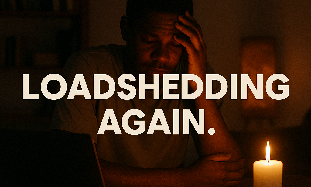 Loadshedding Is Like That One Ex — Always Coming Back Uninvited
