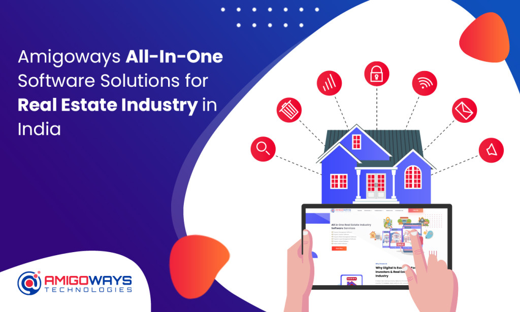 Amigoways All-In-One Software Solutions for Real Estate Industry in India