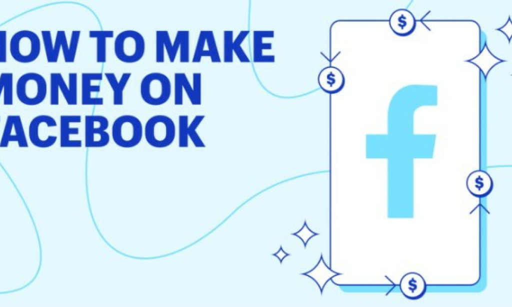 How to make money on Facebook
