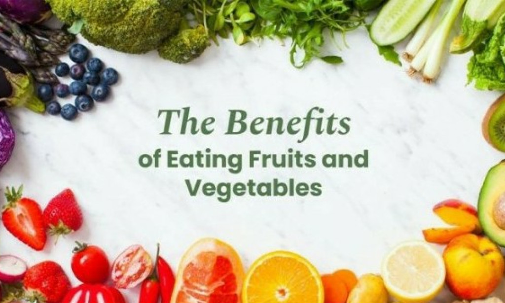 The Benefits of Eating Fresh Fruits and Vegetables