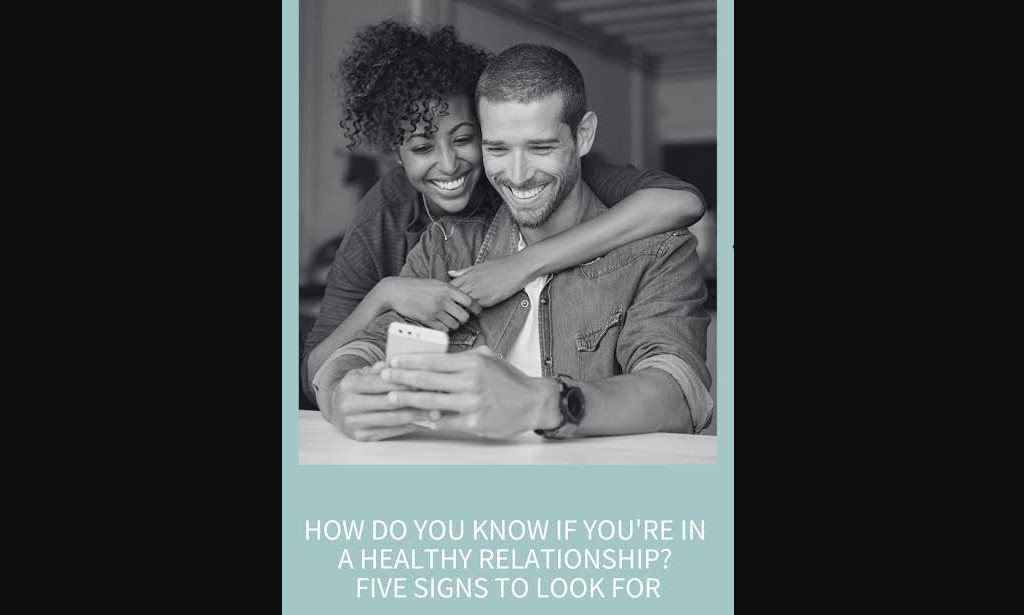 5 Signs You’re in a Healthy Relationship