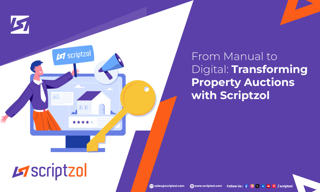 From Manual To Digital Property Auctions Scriptzol