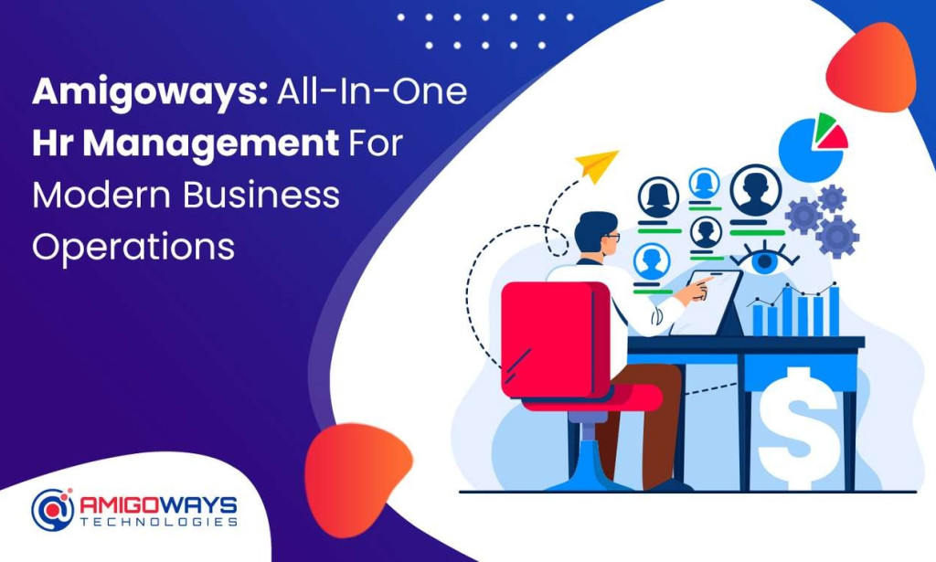Amigoways: All-In-One Hr Management For Modern Business Operations