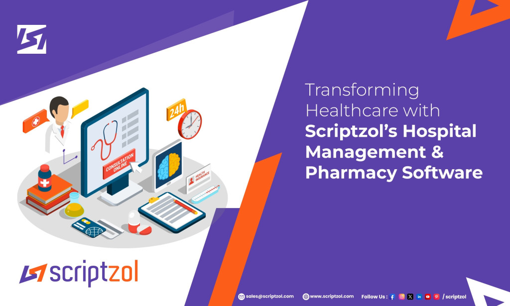 Transforming Healthcare with Scriptzol's Hospital Management & Pharmacy Software
