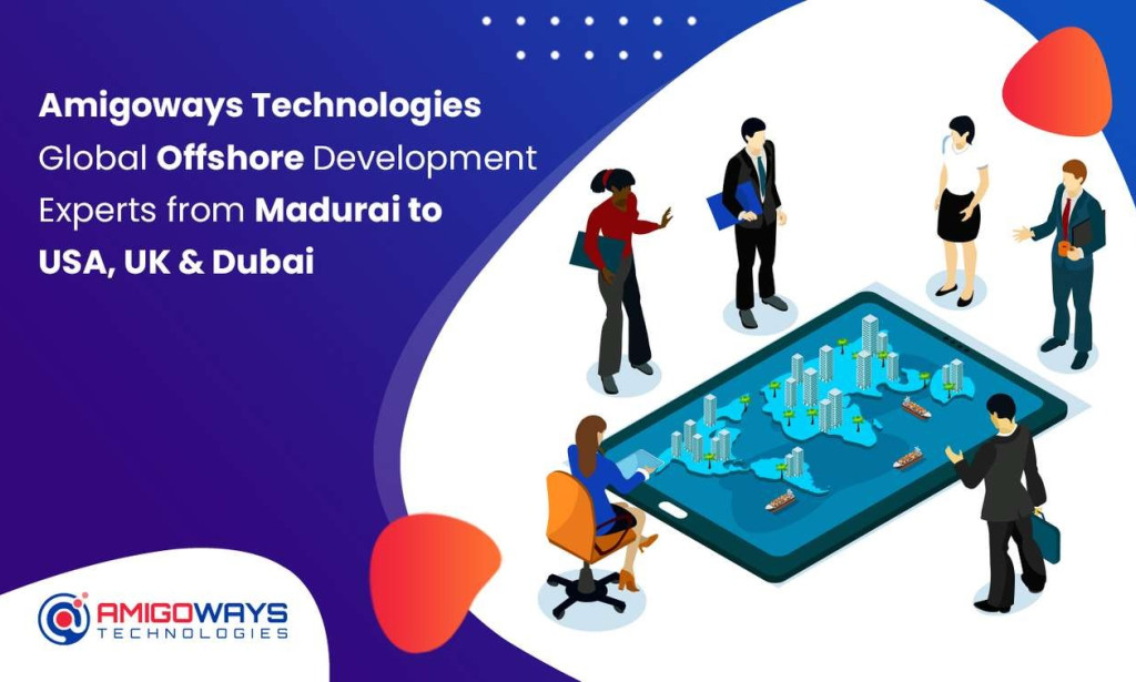 Amigoways Technologies - Global Offshore Development Experts from Madurai to USA, UK & Dubai
