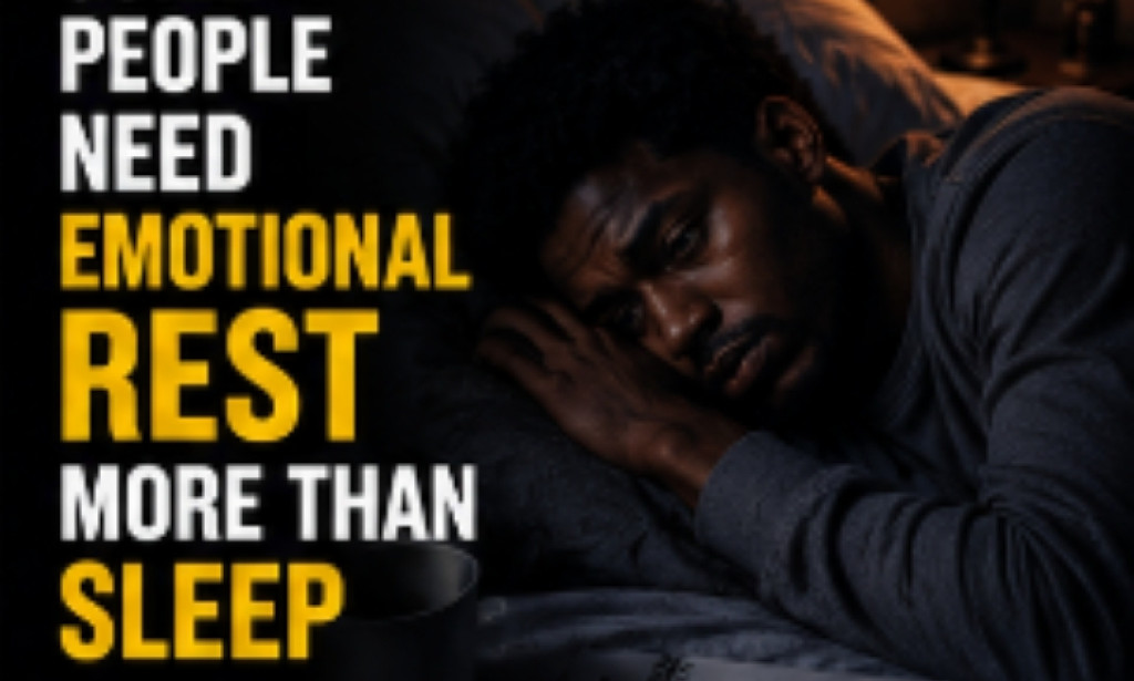 Some People Need Emotional Rest More Than Sleep