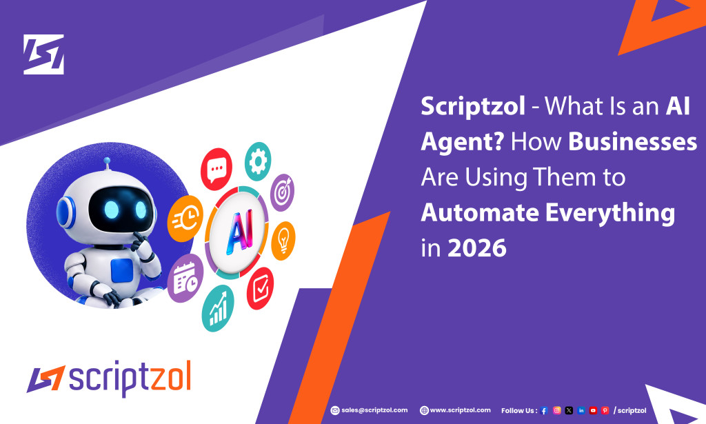 What Is an AI Agent? How Businesses Are Using Them to Automate Everything in 2026 - Scriptzol