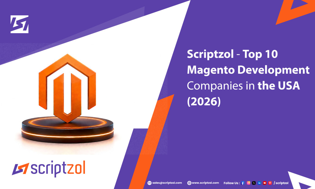 Scriptzol  - Top 10 Magento Development Companies in the USA (2026)