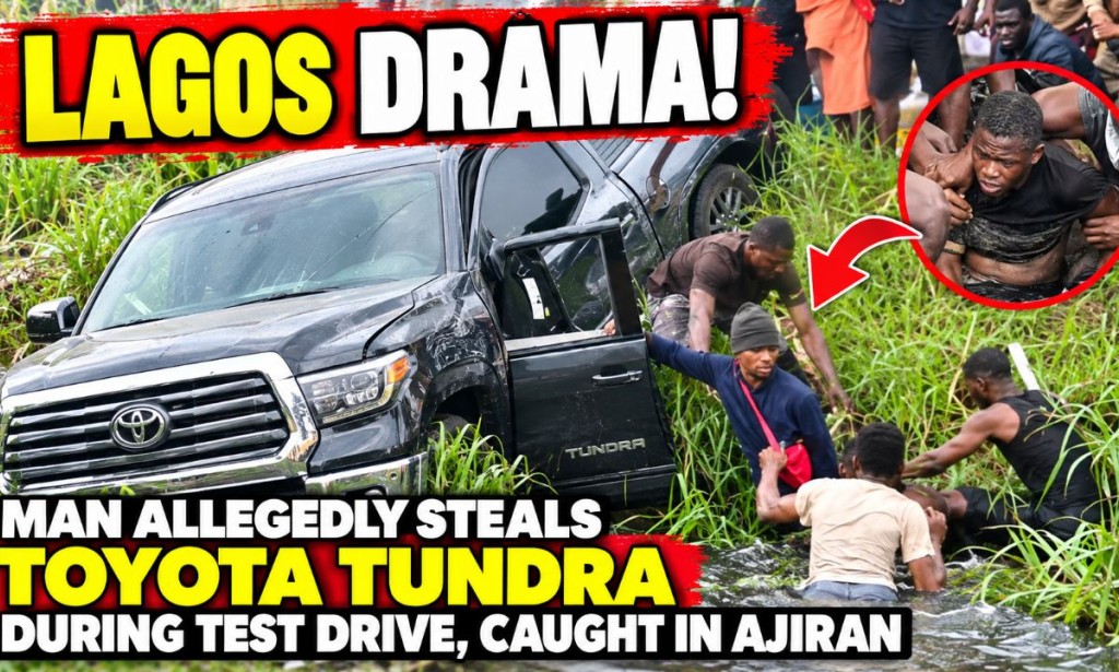 Lagos Drama: Man Allegedly Steals Toyota Tundra During Test Drive, Caught in Ajiran