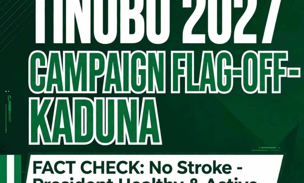 Tinubu 2027 ,Kaduna flage -off,sokoto spotlight,and the false stroke rumor debunked