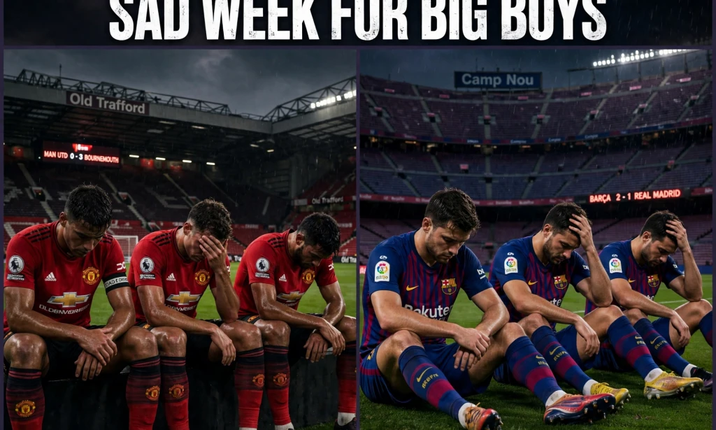 SAD WEEK FOR BIG BOYS: Man U Collect 0-3 For Old Trafford, Barca Lose El Clasico For Camp Nou
