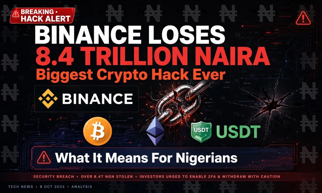 Binance Loses 8.4 Trillion Naira In Biggest Crypto Hack Ever - What It Means For Nigerians
